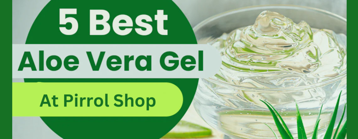 aloe vera gels