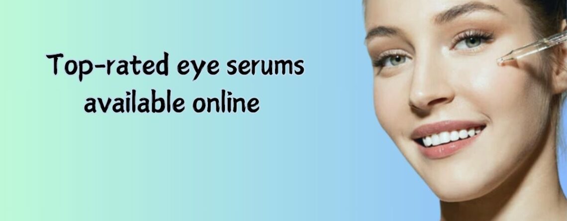 eye serums