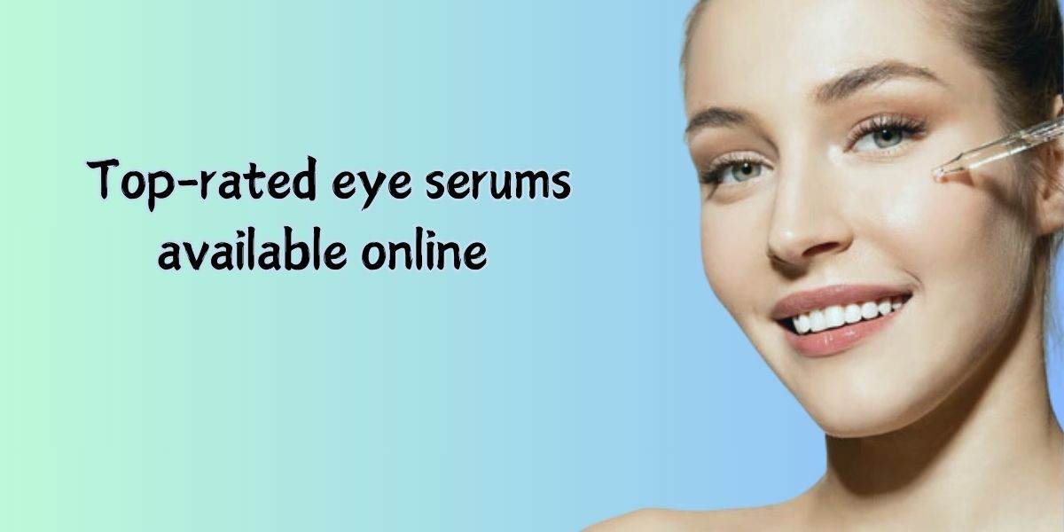 eye serums