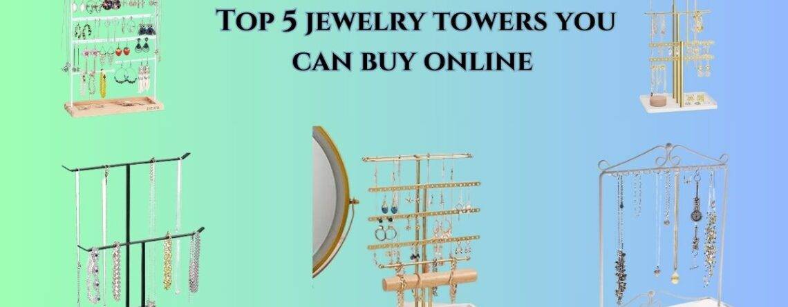 jewelry towers