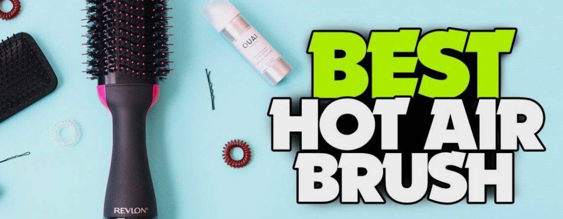 hot-air hair brushes