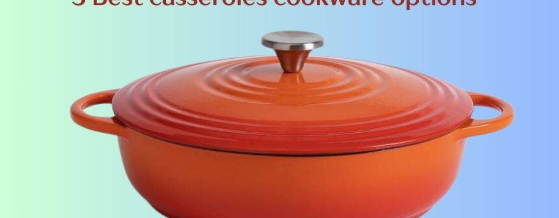 casseroles