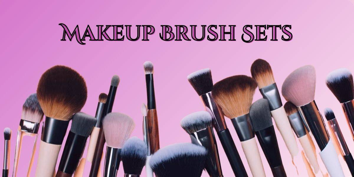 makeup brush sets