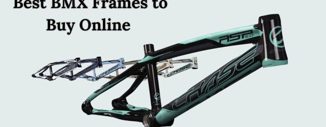 BMX frames