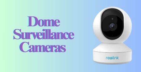 dome surveillance cameras