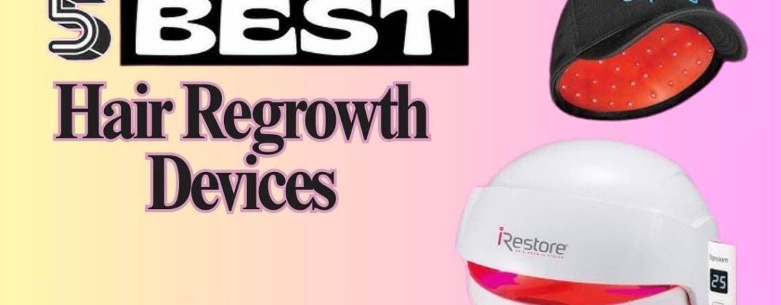 hair regrowth devices